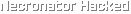 Necronator Hacked Necronator Hacked